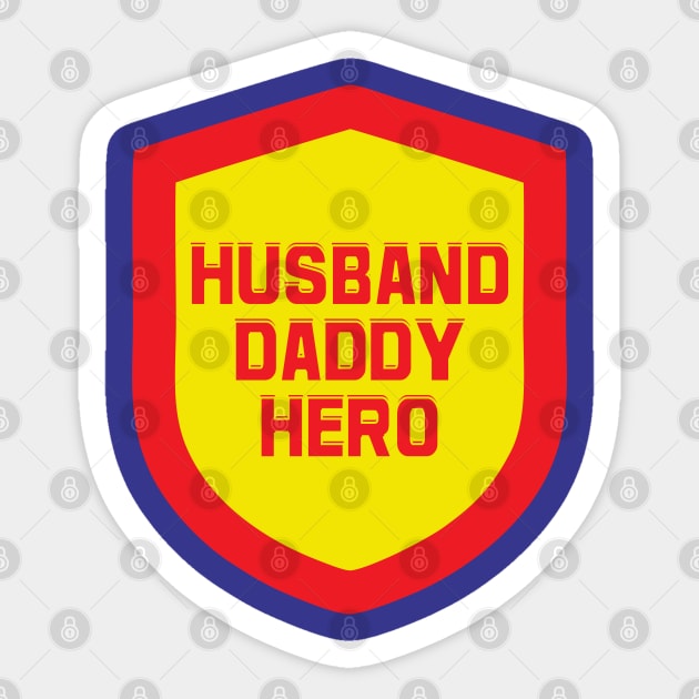 Husband, Daddy, Hero. Sticker by TEEPOINTER